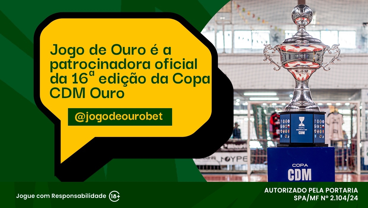 Jogo de Ouro é a patrocinadora oficial da 16ª edição da Copa CDM Ouro