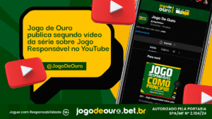Jogo de Ouro publica segundo vídeo da série sobre Jogo Responsável no YouTube