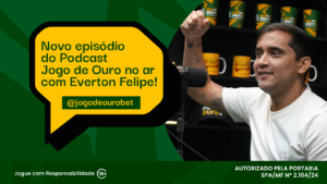 🎙️ Novo episódio do Podcast Jogo de Ouro no ar com Everton Felipe!