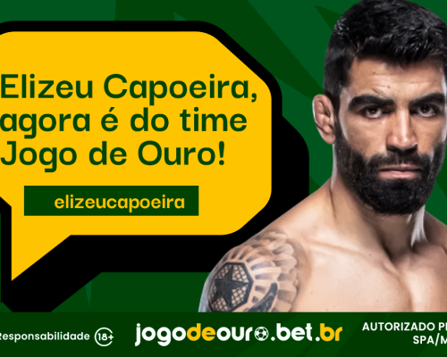 Elizeu ‘Capoeira’ se torna embaixador da Jogo de Ouro: parceria que une técnica, tradição e emoção no UFC